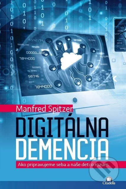 Digitálna demencia - Mafred Spitzer